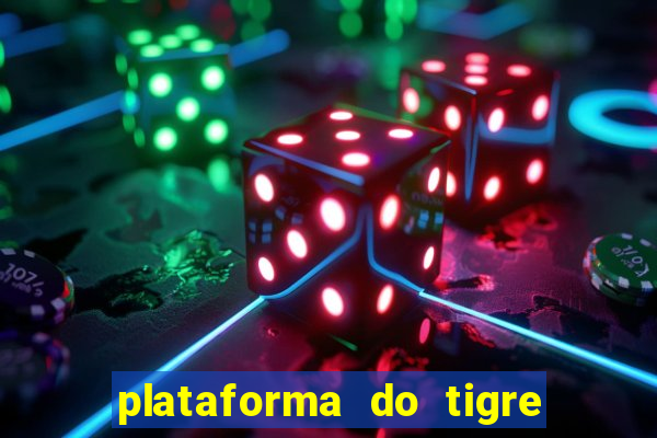 plataforma do tigre que paga no cadastro